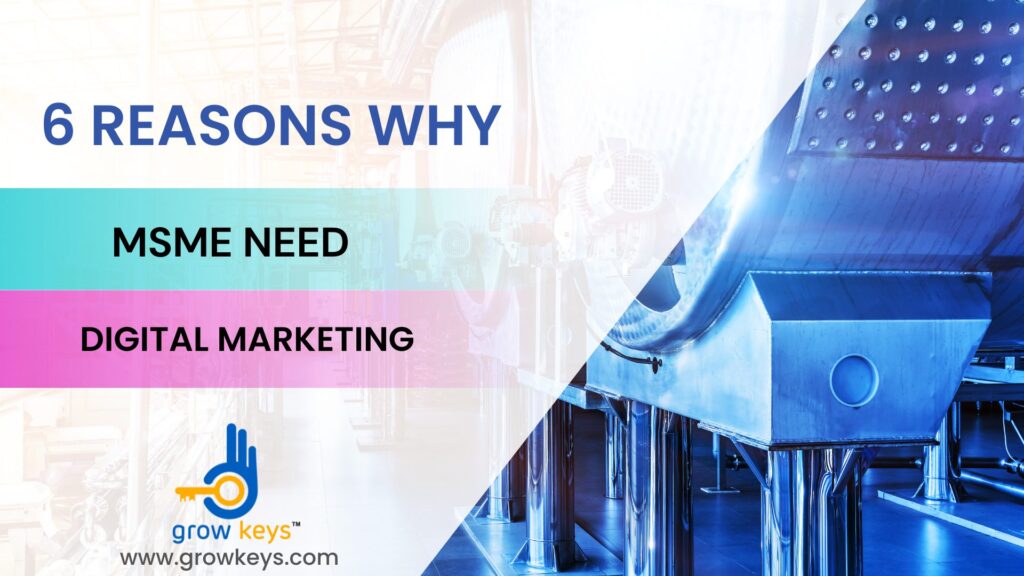 6 REASONS WHY MSME NEED DIGITAL MARKETING SERVICES